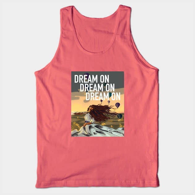 Dream on Tank Top by JulietFrost